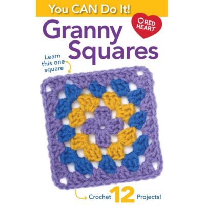 Leisure Arts You Can Do Granny Square Crochet Book